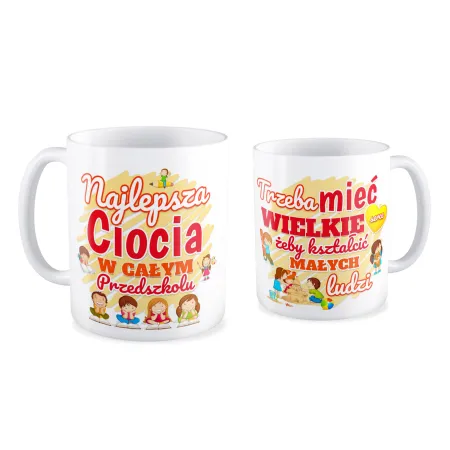 Kubek na DZIEŃ NAUCZYCIELA Ciocia Trzeba mieć wielkie serce